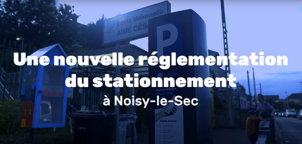 Pourquoi une nouvelle réglementation du stationnement à Noisy-le-Sec ?